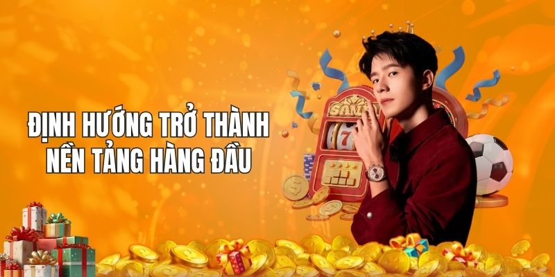 Định hướng trở thành nền tảng hàng đầu