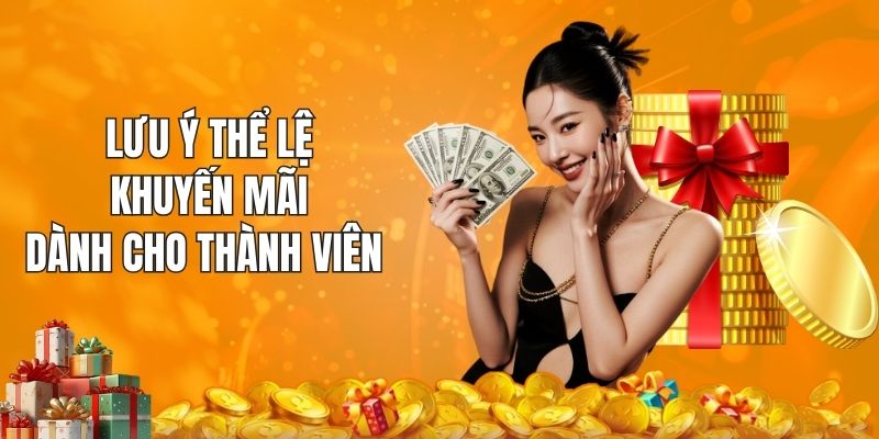 Lưu ý thể lệ khuyến mãi dành cho thành viên