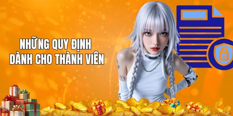 Những quy định cơ bản dành cho thành viên